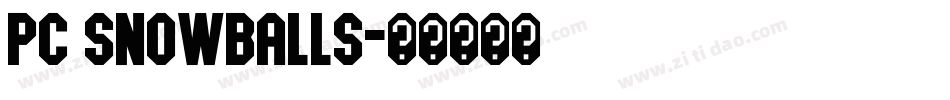 PC Snowballs字体转换
